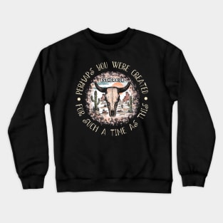 Perhaps You Were Created For Such A Time As This Bull Skull Desert Crewneck Sweatshirt